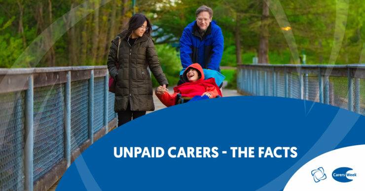 Unpaid Carers – The Facts